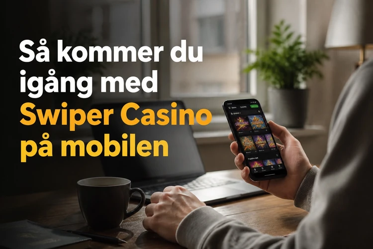 Så kommer du igång med Swiper Casino på mobilen